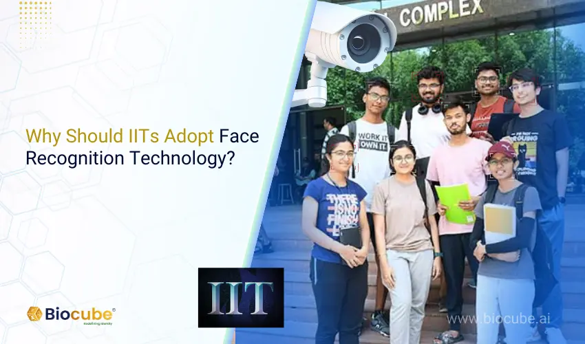Why Should IITs Adopt Face Recognition Technology?